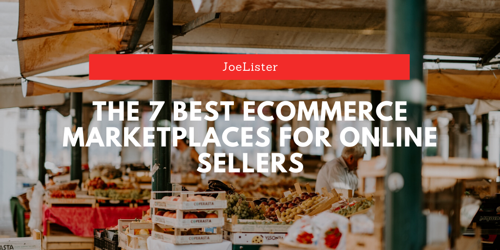 The 7 Best Online Marketplaces for Sellers