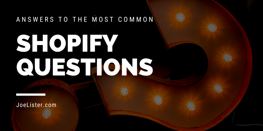 Shopify FAQ: Answers to Most Common Shopify Questions